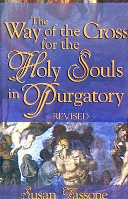 The Way of the Cross for the Holy Souls in Purgatory - Susan Tassone