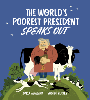 The World's Poorest President Speaks Out - Kusaba Yoshimi