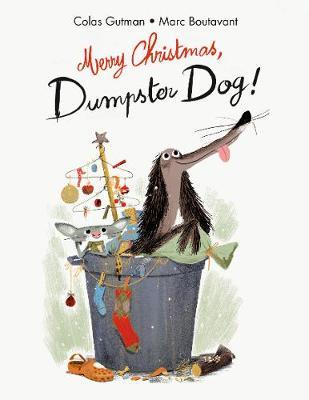 Merry Christmas, Dumpster Dog! - Colas Gutman