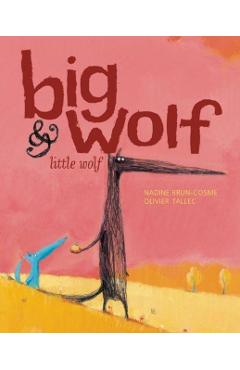 Big Wolf & Little Wolf - Nadine Brun-cosme