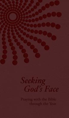 Seeking God's Face: Praying with the Bible Through the Year - Philip F. Reinders