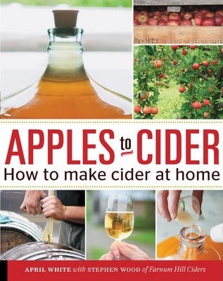 Apples to Cider: How to Make Cider at Home - April White