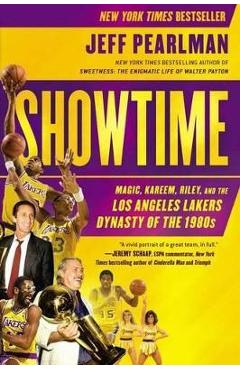 Coperta cărții 'Showtime: Magic, Kareem, Riley, and the Los Angeles Lakers Dynasty of the 1980s - Jeff Pearlman'