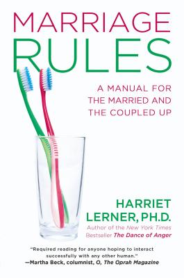 Marriage Rules: A Manual for the Married and the Coupled Up - Harriet Lerner