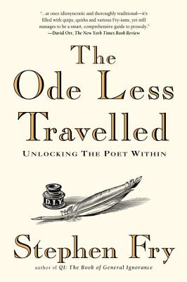 The Ode Less Travelled: Unlocking the Poet Within - Stephen Fry