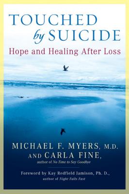 Touched by Suicide: Hope and Healing After Loss - Michael F. Myers