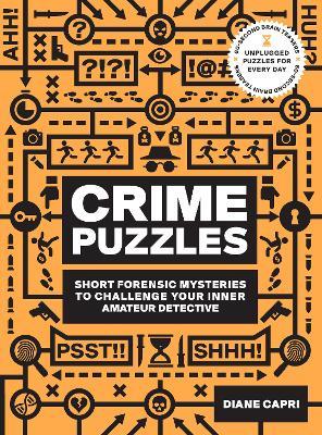 60-Second Brain Teasers Crime Puzzles: Short Forensic Mysteries to Challenge Your Inner Amateur Detective - Diane Capri