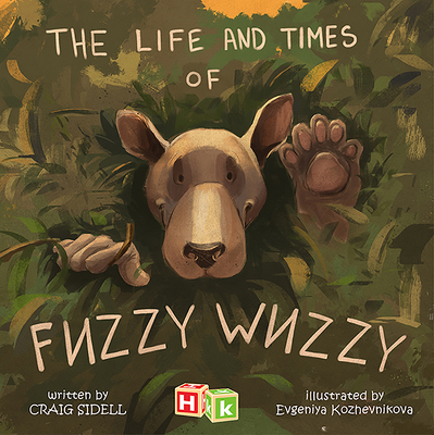 The Life and Times of Fuzzy Wuzzy - Craig Sidell