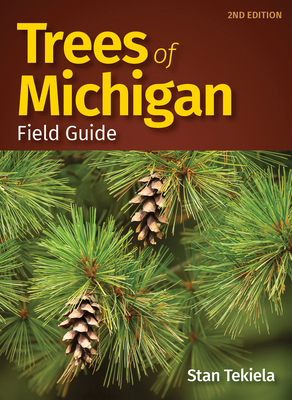 Trees of Michigan Field Guide - Stan Tekiela