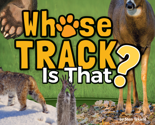 Whose Track Is That? - Stan Tekiela