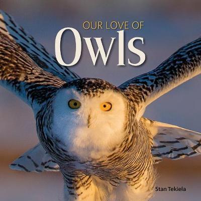 Our Love of Owls - Stan Tekiela
