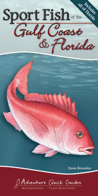 Sport Fish of the Gulf Coast & Florida: Your Way to Easily Identify Sport Fish - Dave Bosanko