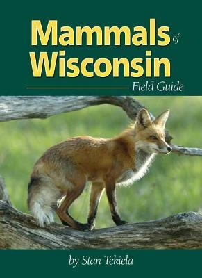 Mammals of Wisconsin Field Guide - Stan Tekiela