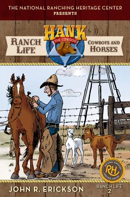 Ranch Life: Cowboys and Horses - John R. Erickson