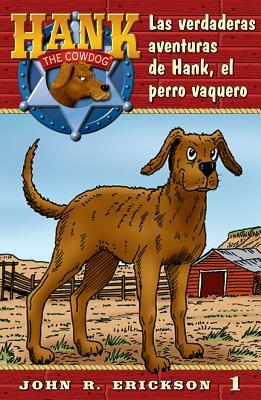 Las Verdaderas Aventuras de Hank, El Perro Vaquero - John R. Erickson
