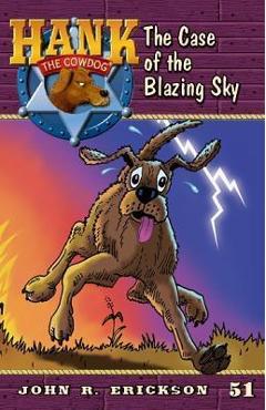 Coperta cărții 'The Case of the Blazing Sky - John R. Erickson'