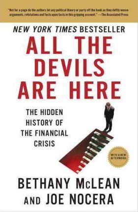 All the Devils Are Here: The Hidden History of the Financial Crisis - Bethany Mclean