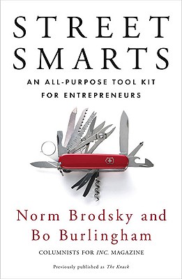 Street Smarts: An All-Purpose Tool Kit for Entrepreneurs - Norm Brodsky