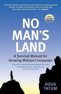 No Man's Land: Where Growing Companies Fail - Doug Tatum