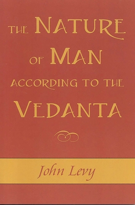 Coperta cărții 'The Nature of Man According to the Vedanta - John Levy'