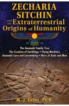 Coperta cărții 'Zecharia Sitchin and the Extraterrestrial Origins of Humanity - M. J. Evans'