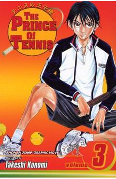 Coperta cărții 'The Prince of Tennis, Volume 3 - Takeshi Konomi'