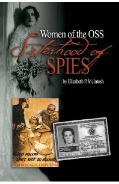 Poza produsului Sisterhood of Spies: The Women of the OSS - Elizabeth P. Mcintosh