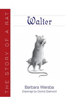 Poza produsului Walter: The Story of a Rat - Barbara Wersba