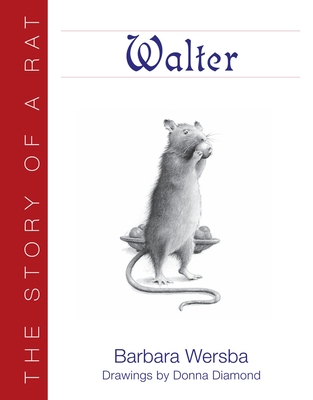 Walter: The Story of a Rat - Barbara Wersba