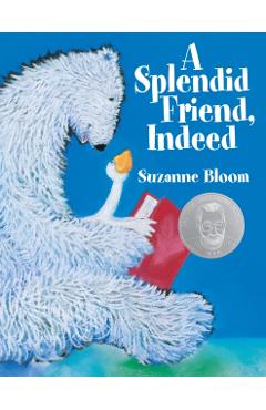 A Splendid Friend, Indeed - Suzanne Bloom
