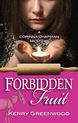 Forbidden Fruit: A Corinna Chapman Mystery - Kerry Greenwood