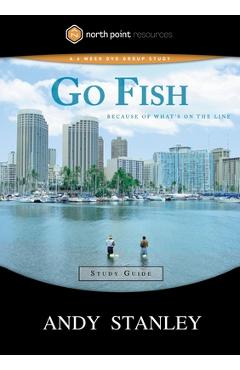 Poza produsului Go Fish Study Guide: Because of What's on the Line - Andy Stanley