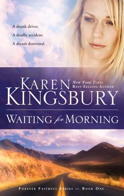 Waiting for Morning - Karen Kingsbury