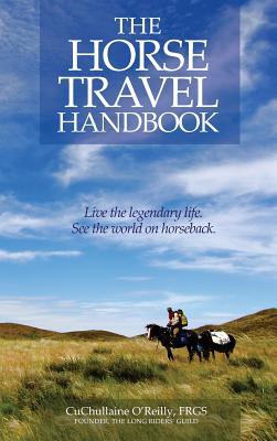 The Horse Travel Handbook - Cuchullaine O'reilly