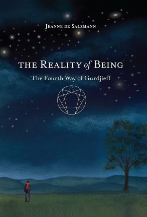 The Reality of Being: The Fourth Way of Gurdjieff - Jeanne De Salzmann