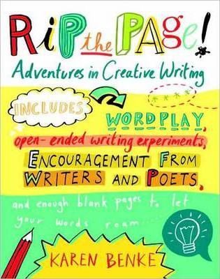 Rip the Page!: Adventures in Creative Writing - Karen Benke