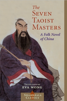 Coperta cărții 'Seven Taoist Masters: A Folk Novel of China - Eva Wong'