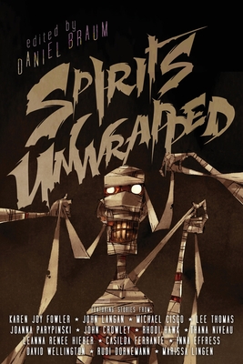 Spirits Unwrapped - Daniel Braum