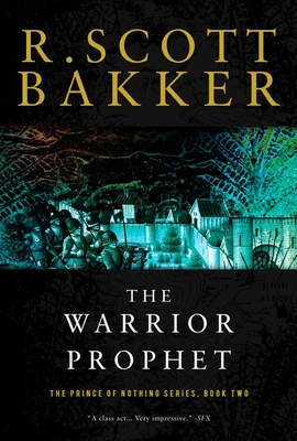 The Warrior Prophet - R. Scott Bakker