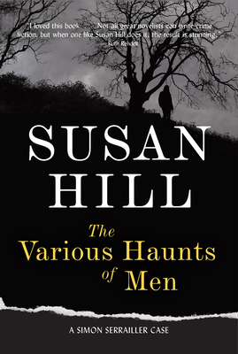 The Various Haunts of Men: A Simon Serrailler Mystery - Susan Hill