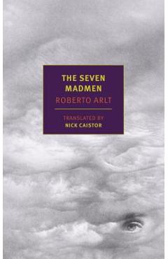 Coperta cărții 'The Seven Madmen - Roberto Arlt'