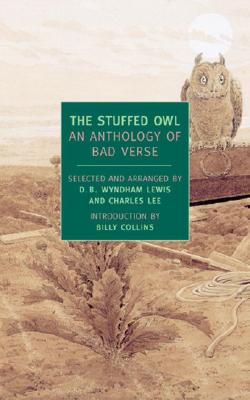 Coperta cărții 'The Stuffed Owl: An Anthology of Bad Verse - D. B. Wyndham Lewis'