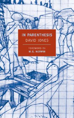 In Parenthesis: Seinnyessit E Gledyf Ym Penn Mameu - David Jones