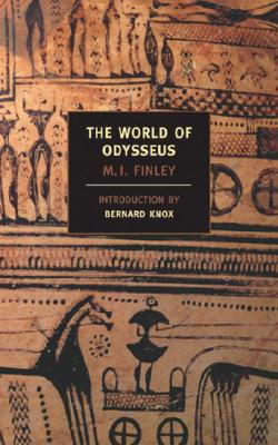 The World of Odysseus - M. I. Finley