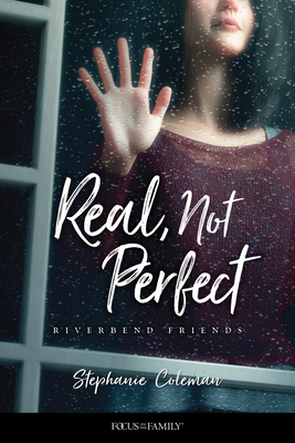 Real, Not Perfect - Stephanie Coleman