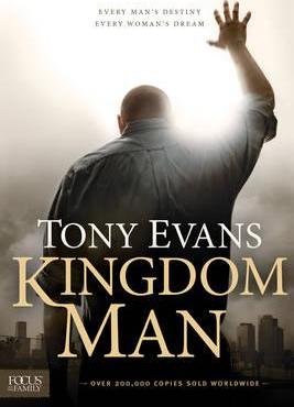 Kingdom Man: Every Man's Destiny, Every Woman's Dream - Tony Evans