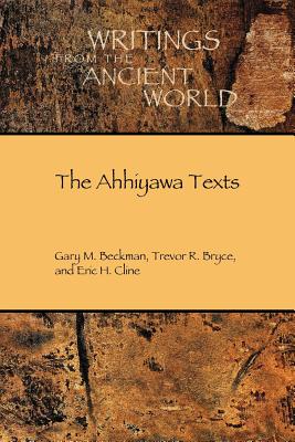 The Ahhiyawa Texts - Eric H. Cline