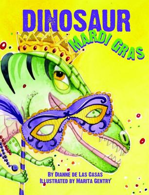 Dinosaur Mardi Gras - Dianne De Las Casas