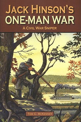 Jack Hinson's One-Man War - Tom Mckenney
