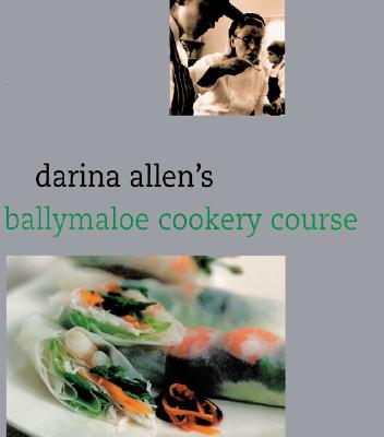 Darina Allen's Ballymaloe Cooking School Cookbook - Darina Allen
